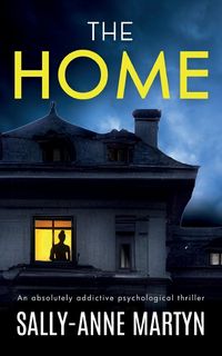 Produktbild: THE HOME an absolutely addictive psychological thriller