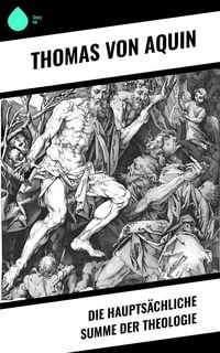 Produktbild: Die Haupts&auml;chliche Summe der Theologie