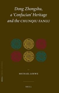 Produktbild: Dong Zhongshu, a 'Confucian' Heritage and the Chunqiu Fanlu