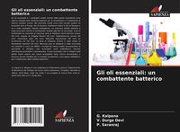 Produktbild: Gli oli essenziali: un combattente batterico