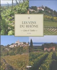 Produktbild: Les vins du Rh&ocirc;ne: C&ocirc;tes et Vall&eacute;e