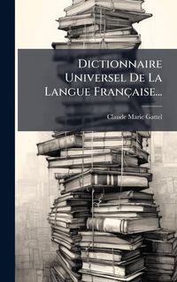 Produktbild: Dictionnaire Universel De La Langue Fran&ccedil;aise...