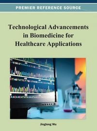 Produktbild: Technological Advancements in Biomedicine for Healthcare Applications