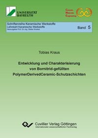 Produktbild: Entwicklung und Charakterisierung von Bornitrid-gef&uuml;llten PolymerDerivedCeramic-Schutzschichten