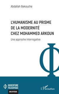 Produktbild: L'Humanisme au prisme de la Modernit&eacute; chez Mohammed Arkoun