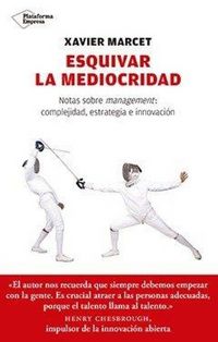 Produktbild: Esquivar la mediocridad : notas sobre management : complejidad, estrategia e innovaci&oacute;n