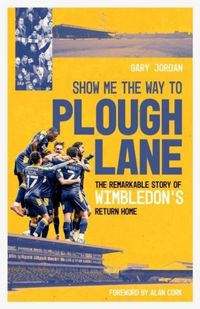 Produktbild: Show Me the Way to Plough Lane