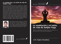 Produktbild: La meditaci&oacute;n y el estilo de vida de Sahjha Yoga