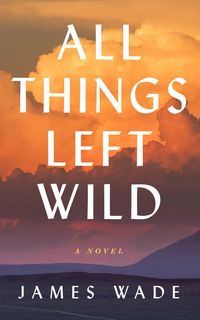 Produktbild: All Things Left Wild