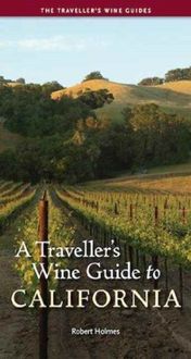 Produktbild: Holmes, R: A Traveller's Wine Guide to California