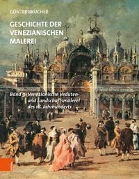 Produktbild: Venezianische Veduten- und Landschaftsmalerei des 18. Jahrhunderts