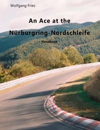 Bild vom Artikel An Ace at the Nürburgring-Nordschleife vom Autor Wolfgang Fries