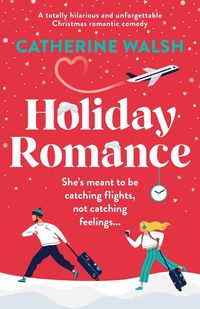 Bild vom Artikel Holiday Romance vom Autor Catherine Walsh