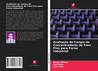 Produktbild: Avalia&ccedil;&atilde;o de Campo de Concentradores de Foco Fixo para Forno Industrial