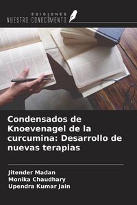 Produktbild: Condensados de Knoevenagel de la curcumina: Desarrollo de nuevas terapias