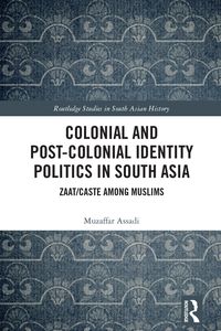 Produktbild: Colonial and Post-Colonial Identity Politics in South Asia
