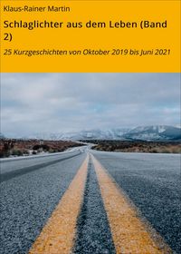 Produktbild: Schlaglichter aus dem Leben (Band 2)