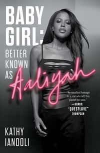 Produktbild: Baby Girl: Better Known as Aaliyah