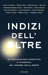 Produktbild: Indizi dell'Oltre. Un'esplorazione scientifica e filosofica del mistero della morte