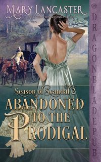 Produktbild: Abandoned to the Prodigal (Season of Scandal Book 2)