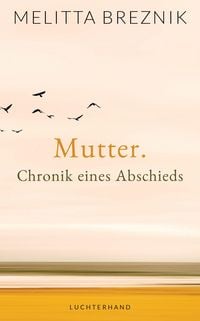 Produktbild: Mutter. Chronik eines Abschieds