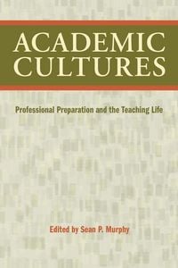 Produktbild: Academic Cultures: Professional Preparation and the Teaching Life