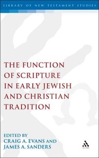 Produktbild: The Function of Scripture in Early Jewish and Christian Tradition
