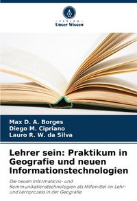 Produktbild: Lehrer sein: Praktikum in Geografie und neuen Informationstechnologien