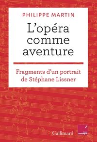 Produktbild: L'op&eacute;ra comme aventure : fragments d'un portrait de St&eacute;phane Lissner