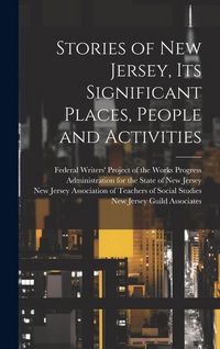 Produktbild: Stories of New Jersey, Its Significant Places, People and Activities