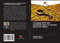 Produktbild: L'engagement des employ&eacute;s dans le secteur bancaire indien