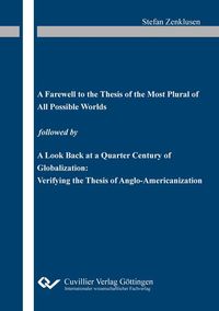 Produktbild: &bdquo;A Farewell to the Thesis of the Most Plural of All Possible Worlds&ldquo; followed by &bdquo;A Look Back at a Quarter Century of Globalization: Verifying the Thesis of Anglo-Americanization&ldquo;