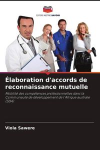 Produktbild: &Eacute;laboration d'accords de reconnaissance mutuelle