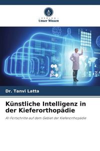 Produktbild: K&uuml;nstliche Intelligenz in der Kieferorthop&auml;die
