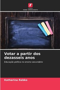 Produktbild: Votar a partir dos dezasseis anos