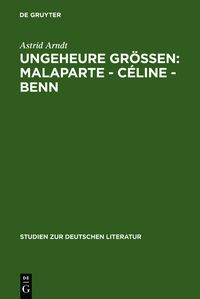 Bild vom Artikel Ungeheure Größen: Malaparte - Céline - Benn vom Autor Astrid Arndt