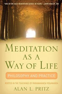 Bild vom Artikel Meditation as a Way of Life: Philosophy and Practice Rooted in the Teachings of Paramahansa Yogananda vom Autor Alan L. Pritz
