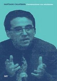 Produktbild: Santiago Calatrava : conversaciones con estudiantes