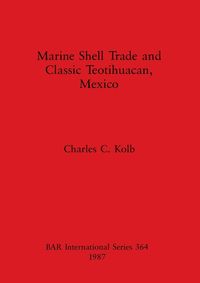 Produktbild: Marine Shell Trade and Classic Teotihuacan, Mexico