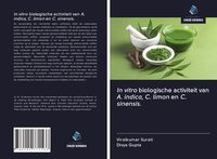 Produktbild: In vitro biologische activiteit van A. indica, C. limon en C. sinensis.