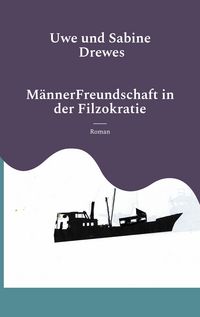 Produktbild: M&auml;nnerFreundschaft in der Filzokratie