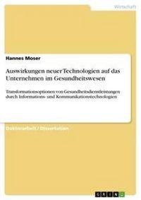 Produktbild: Auswirkungen neuer Technologien auf das Unternehmen im Gesundheitswesen