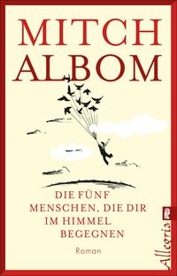 Bild vom Artikel Die fünf Menschen, die dir im Himmel begegnen vom Autor Mitch Albom