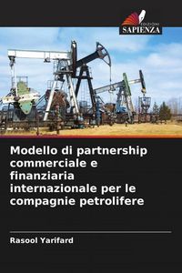 Produktbild: Modello di partnership commerciale e finanziaria internazionale per le compagnie petrolifere