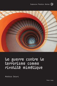 Produktbild: La guerre contre le terrorisme comme rivalit&eacute; mim&eacute;tique