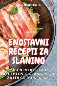 Produktbild: Enostavni Recepti Za Slanino
