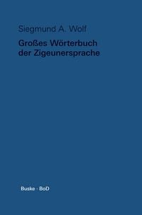 Produktbild: Gro&szlig;es W&ouml;rterbuch der Zigeunersprache (romani tsiw)