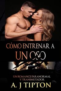 Produktbild: C&oacute;mo entrenar a un oso