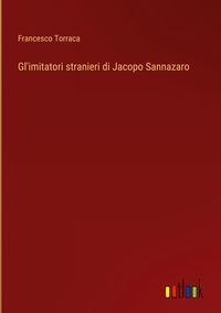 Produktbild: Gl'imitatori stranieri di Jacopo Sannazaro