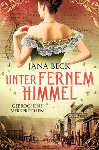 Produktbild: Unter fernem Himmel - Gebrochene Versprechen